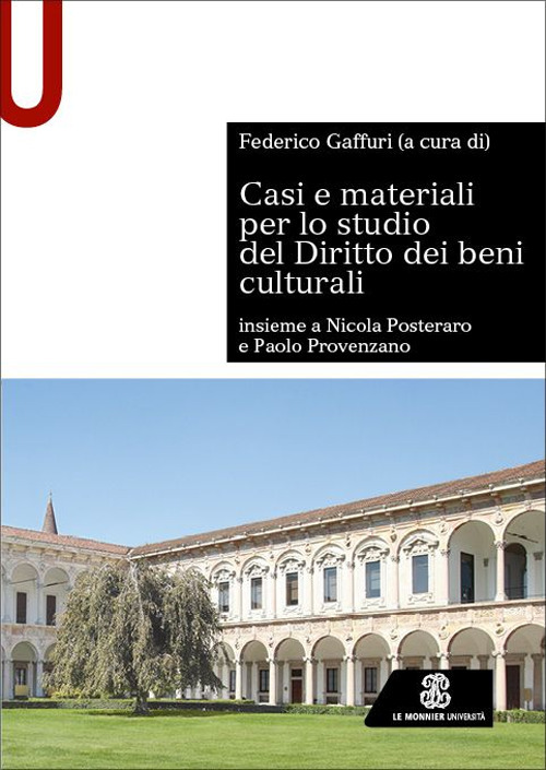 Libro Casi e materiali per lo studio del diritto dei beni culturali di  - ean 9788800864923 - Le Monnier Università