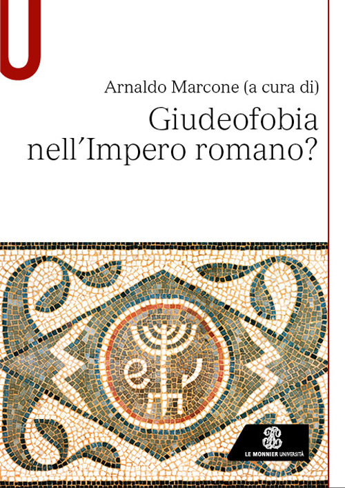 Libro Giudeofobia nell’impero romano? di  - ean 9788800865234 - Le Monnier Università