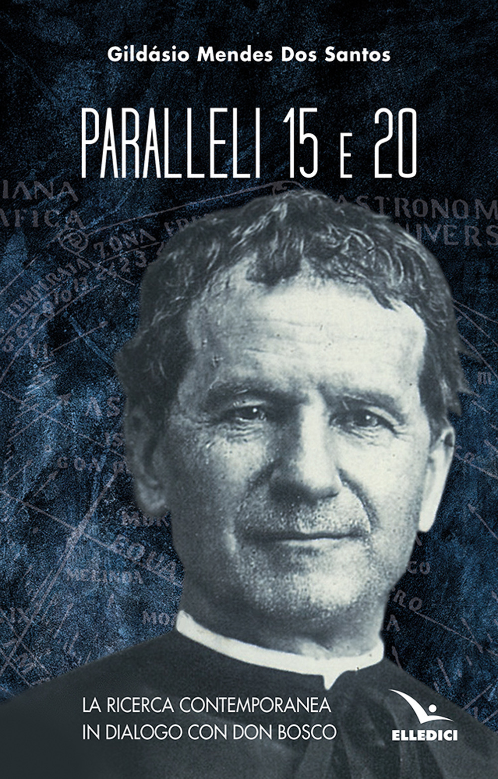 Libro Paralleli 15 e 20. La ricerca contemporanea in dialogo con Don Bosco di Gildasio Mendes Dos Santos - ean 9788801069471 - Editrice Elledici