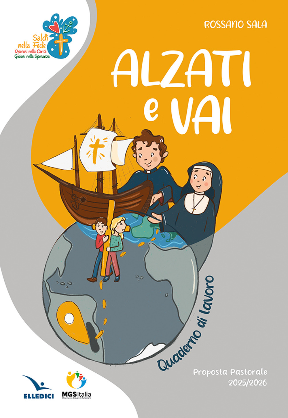 Libro Alzati e vai di Rossano Sala - ean 9788801069587 - Editrice Elledici