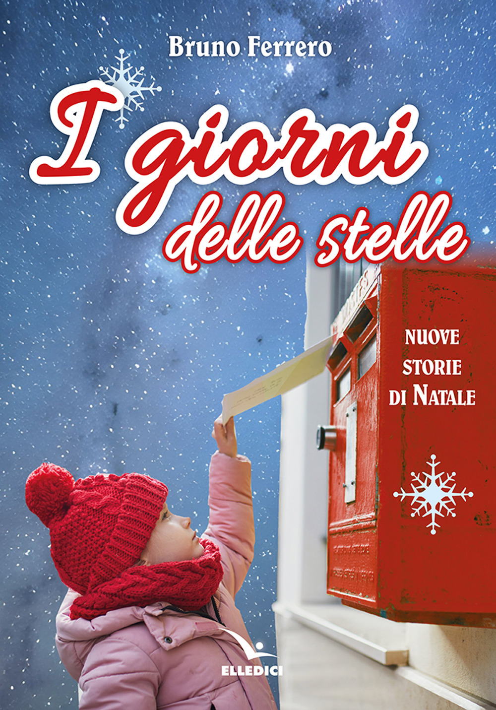 Libro giorni delle stelle. Nuove storie di Natale di Bruno Ferrero - ean 9788801069709 - Editrice Elledici