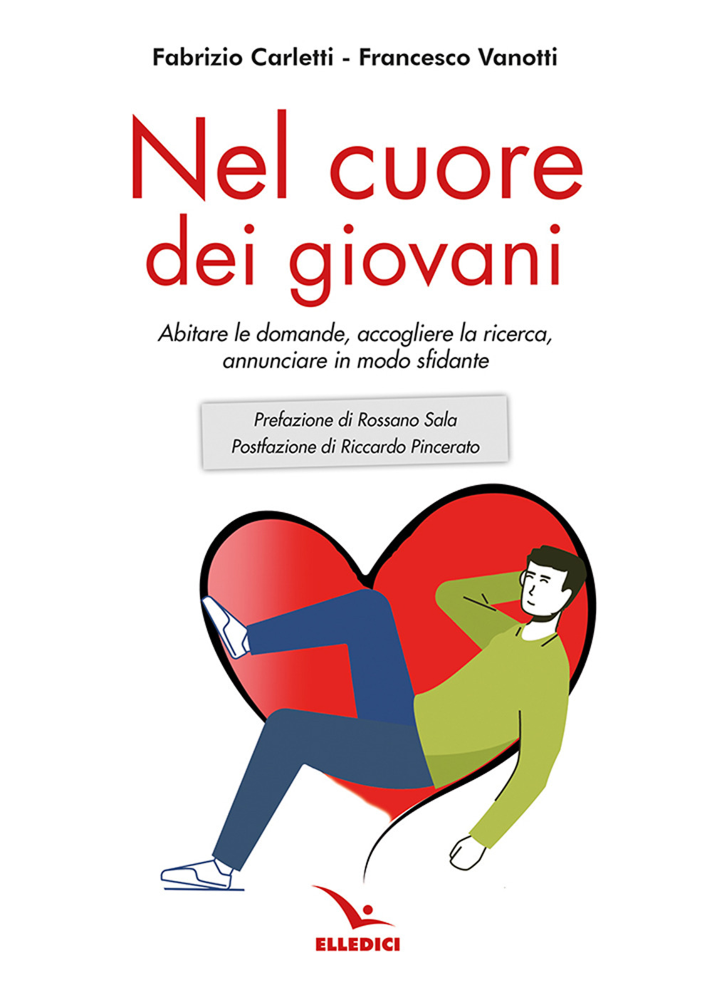 Libro Nel cuore dei giovani. Abitare le domande