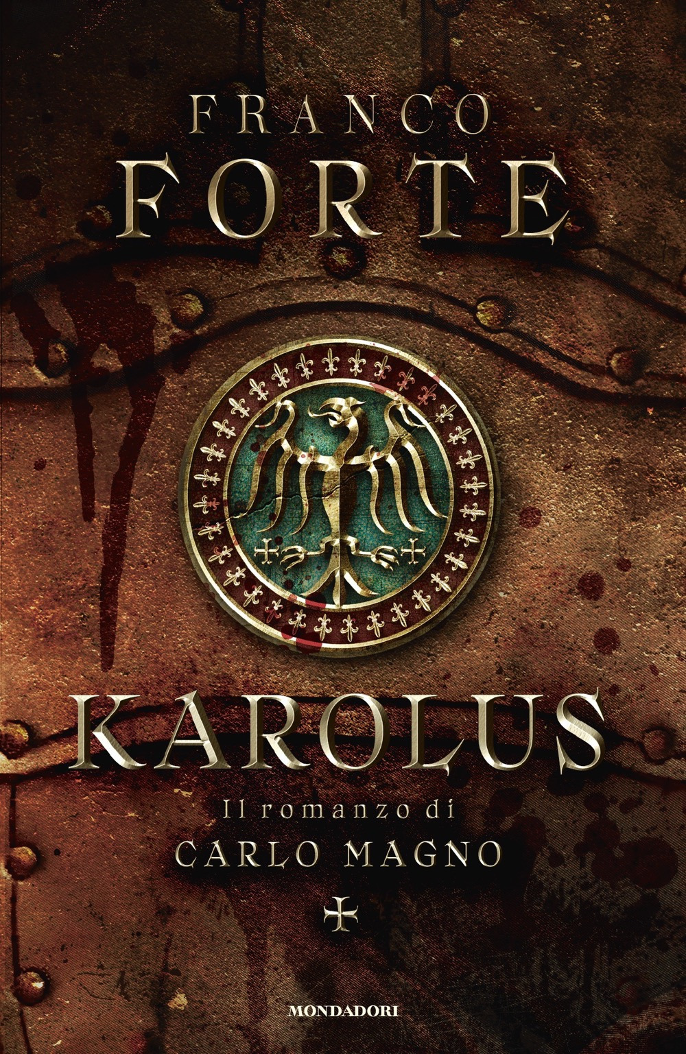 Libro Karolus. Il romanzo di Carlo Magno di Franco Forte - ean 9788804703006 - Mondadori