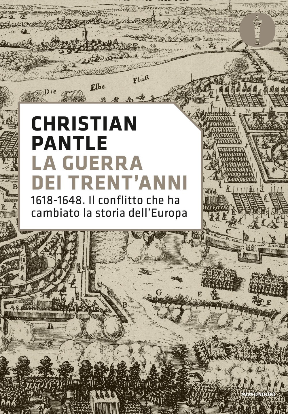 Libro guerra dei Trent'anni. 1618-1648. Il conflitto che ha cambiato la storia dell'Europa di Christian Pantle - ean 9788804714002 - Mondadori