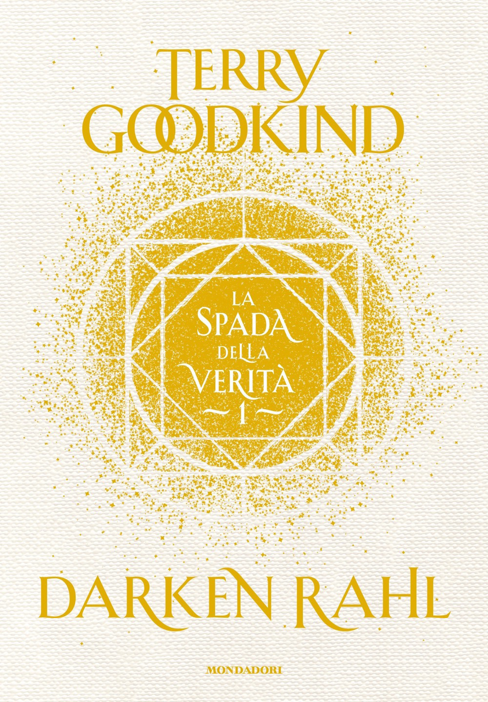 Libro Darken Rahl. La spada della verità di Terry Goodkind - ean 9788804714040 - Mondadori