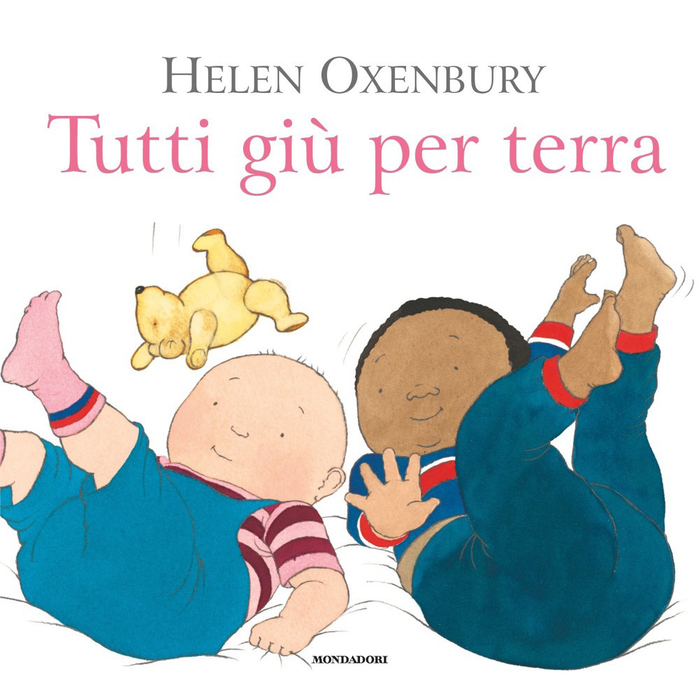 Libro Tutti giù per terra di Helen Oxenbury - ean 9788804717010 - Mondadori