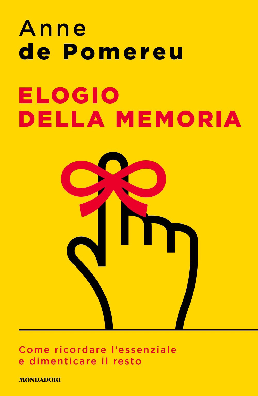Libro Elogio della memoria. Come ricordare l'essenziale e dimenticare il resto di Anne de Pomereu - ean 9788804717515 - Mondadori