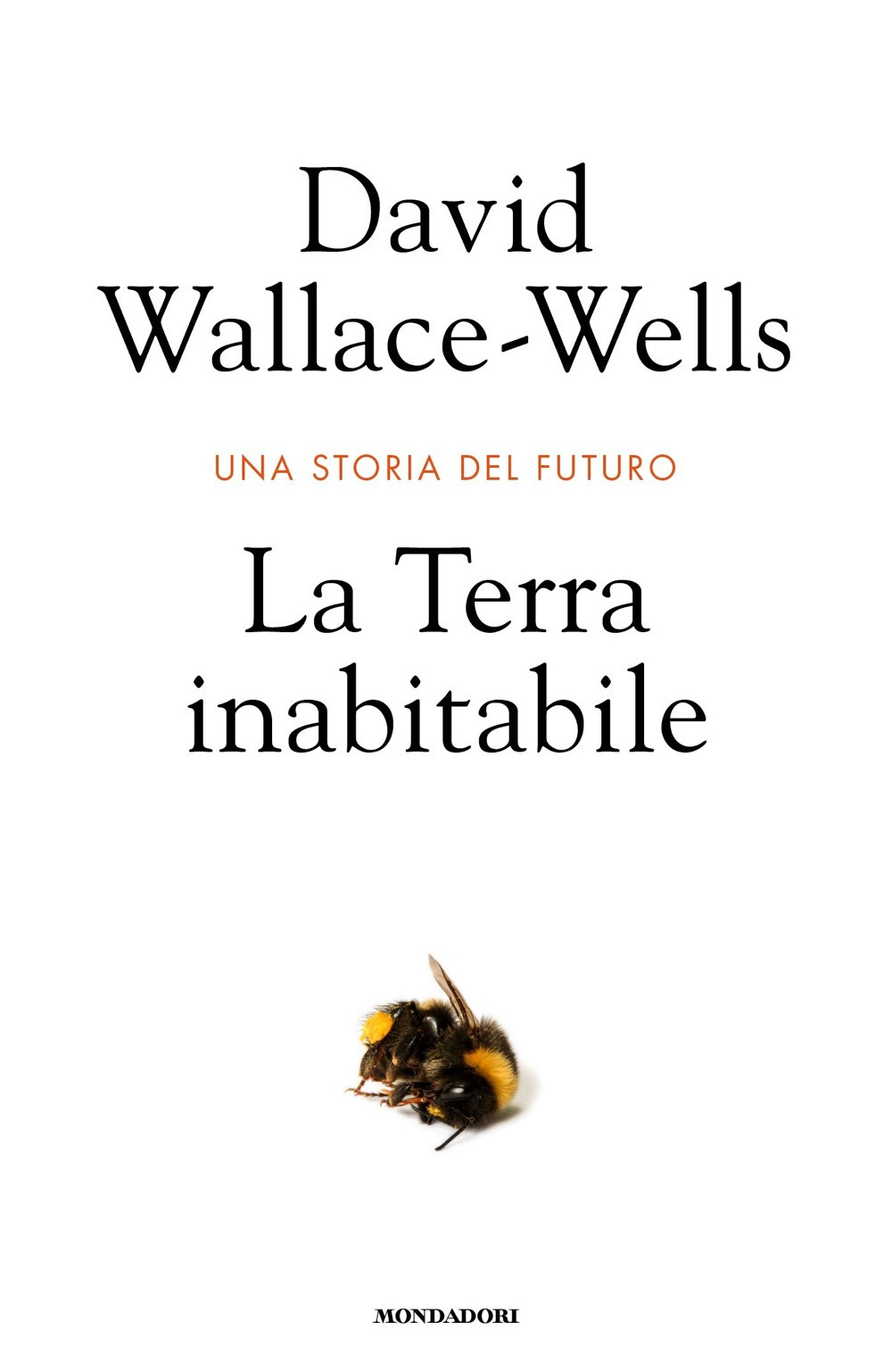 Libro Terra inabitabile. Una storia del futuro di David Wallace-Wells - ean 9788804719878 - Mondadori