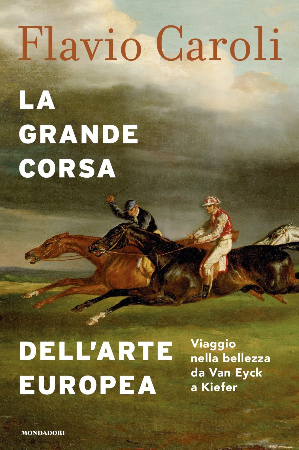 Libro grande corsa dell'arte europea. Viaggio nella bellezza da Van Eyck a Kiefer di Flavio Caroli - ean 9788804721666 - Mondadori