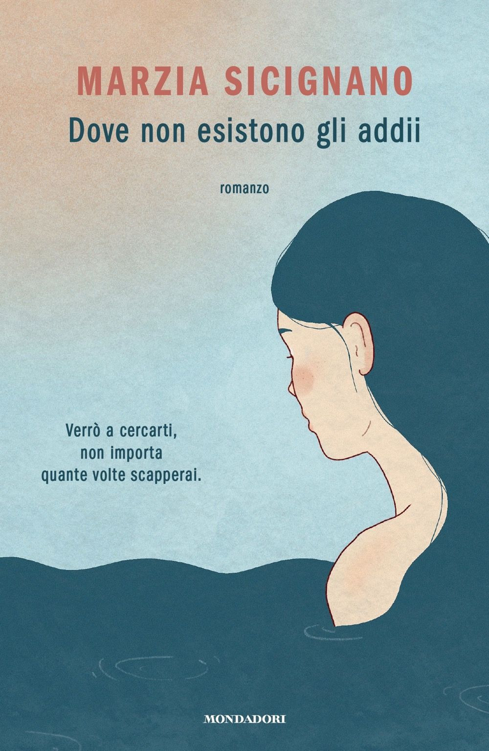 Libro Dove non esistono gli addii di Marzia Sicignano - ean 9788804721796 - Mondadori