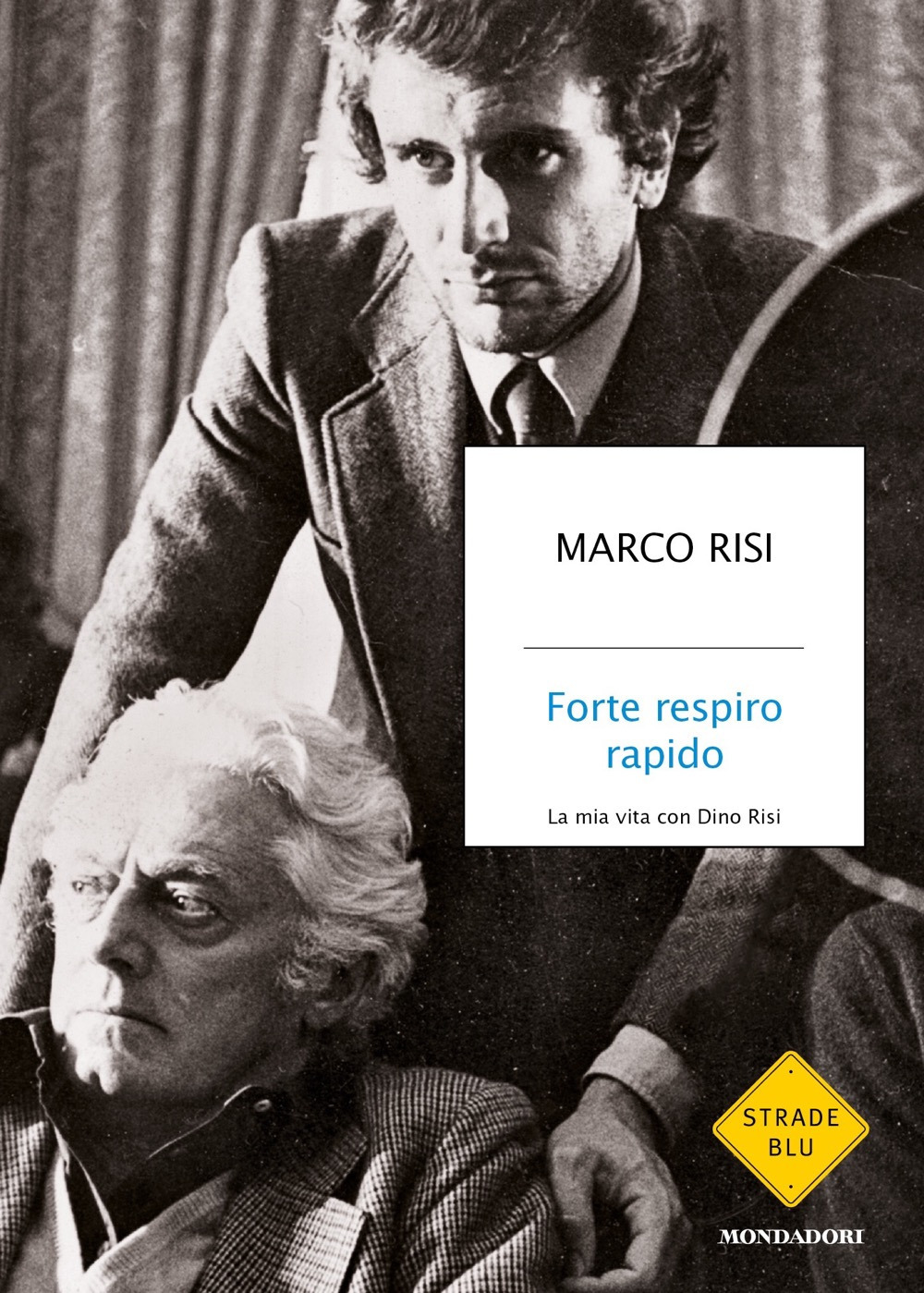 Libro Forte respiro rapido. La mia vita con Dino Risi di Risi Marco - ean 9788804721840 - Mondadori