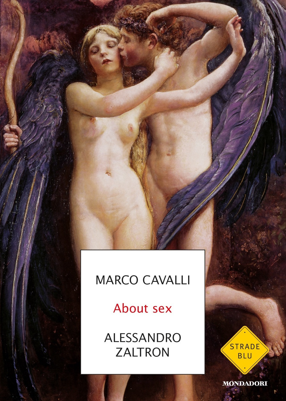 Libro About sex. Una parola sfuggita dal sesso di Marco Cavalli; Alessandro Zaltron - ean 9788804722090 - Mondadori