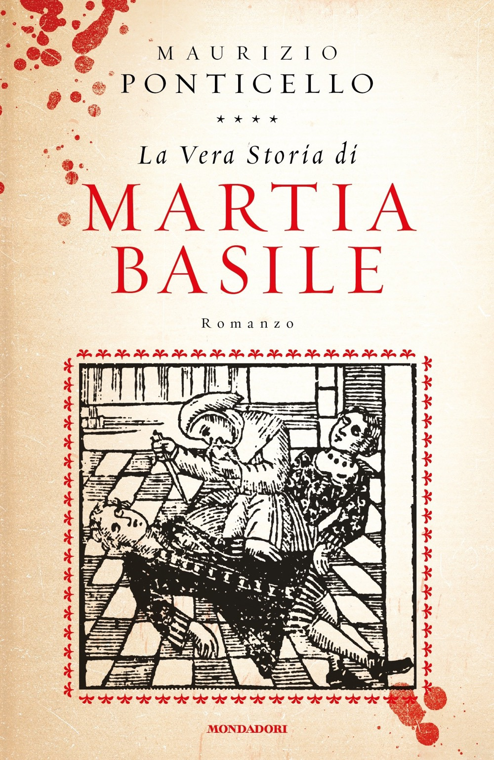 Libro vera storia di Martia Basile di Maurizio Ponticello - ean 9788804722250 - Mondadori