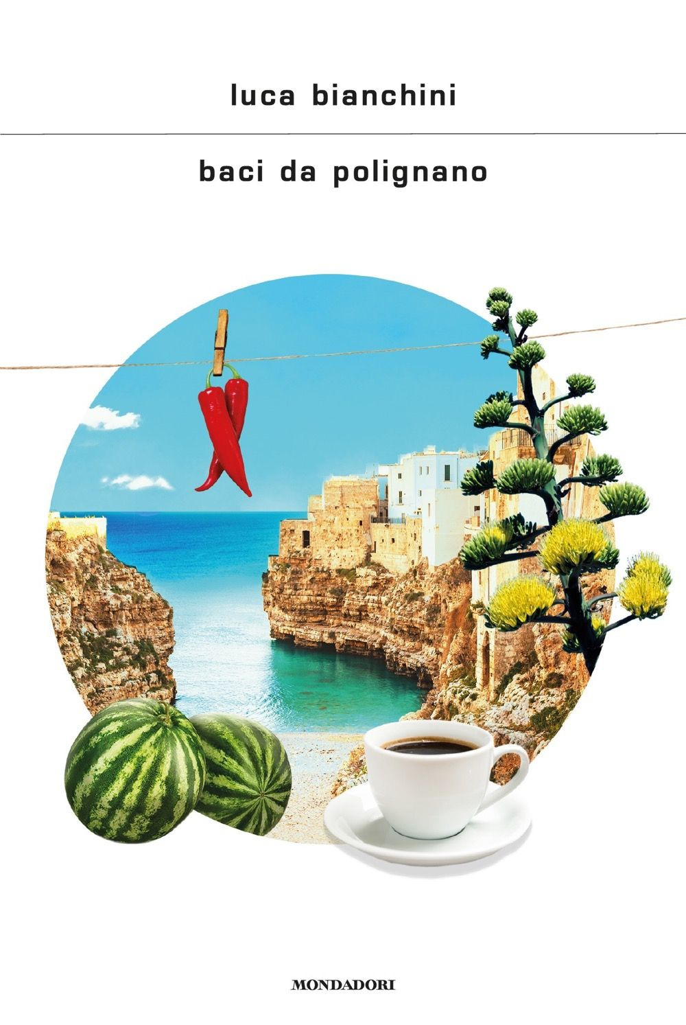 Libro Baci da Polignano di Luca Bianchini - ean 9788804722366 - Mondadori