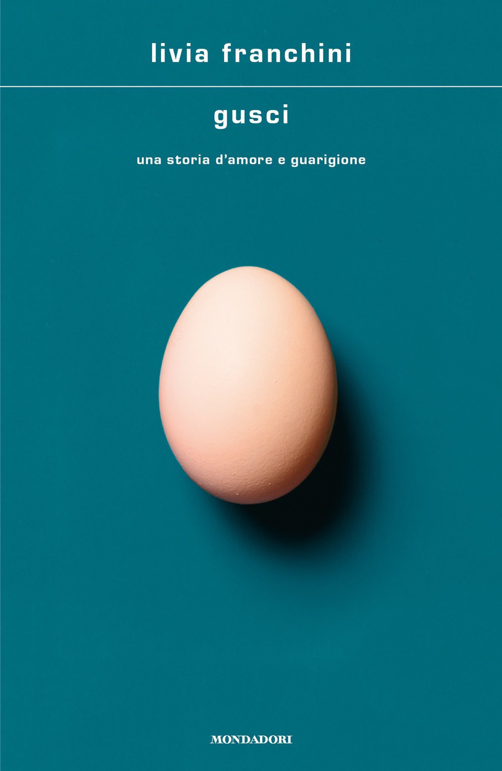 Libro Gusci. Una storia d'amore e guarigione di Livia Franchini - ean 9788804722373 - Mondadori