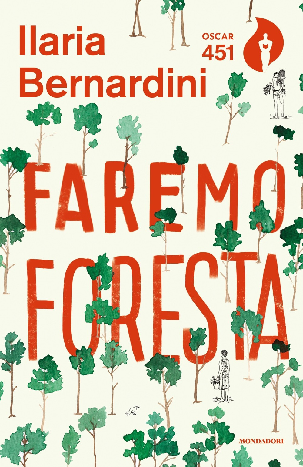 Libro Faremo foresta di Ilaria Bernardini - ean 9788804723080 - Mondadori