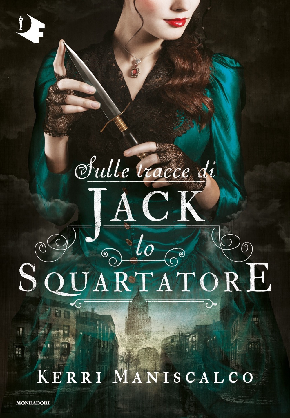 Libro Sulle tracce di Jack Lo Squartatore di Kerri Maniscalco - ean 9788804724056 - Mondadori
