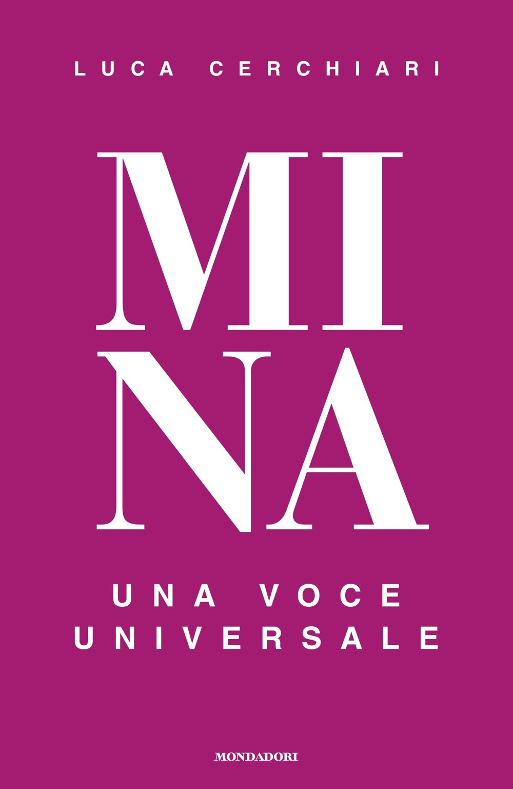 Libro Mina. Una voce universale di Luca Cerchiari - ean 9788804724599 - Mondadori