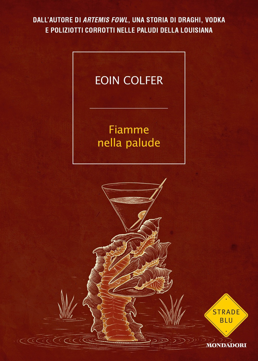 Libro Fiamme nella palude di Eoin Colfer - ean 9788804724711 - Mondadori