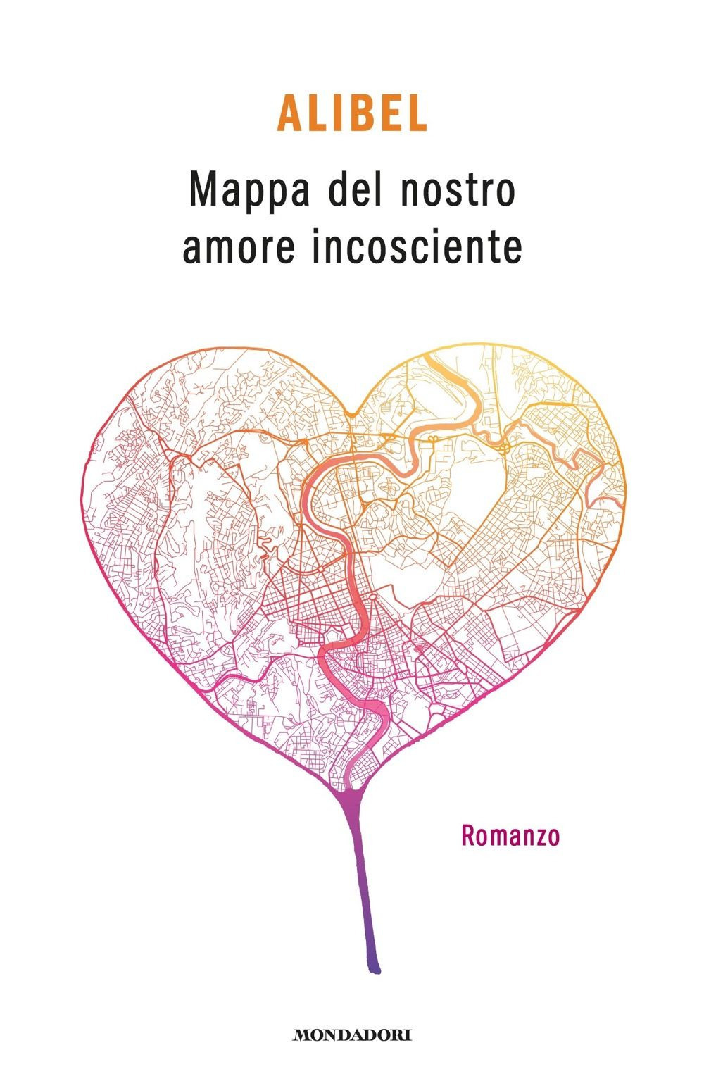 Libro Mappa del nostro amore incosciente di Alibel - ean 9788804724728 - Mondadori