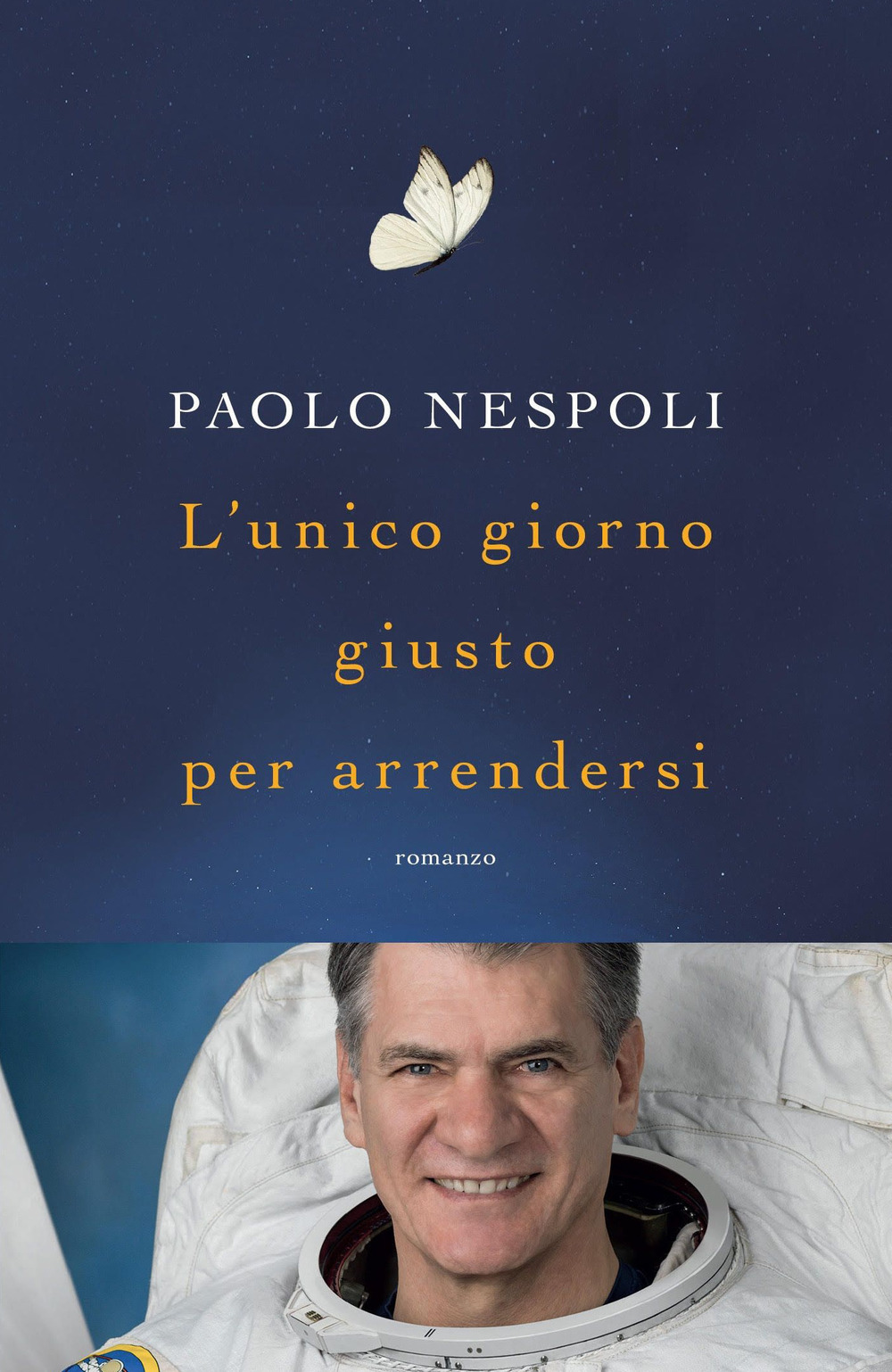 Libro unico giorno giusto per arrendersi di Paolo Nespoli - ean 9788804724742 - Mondadori