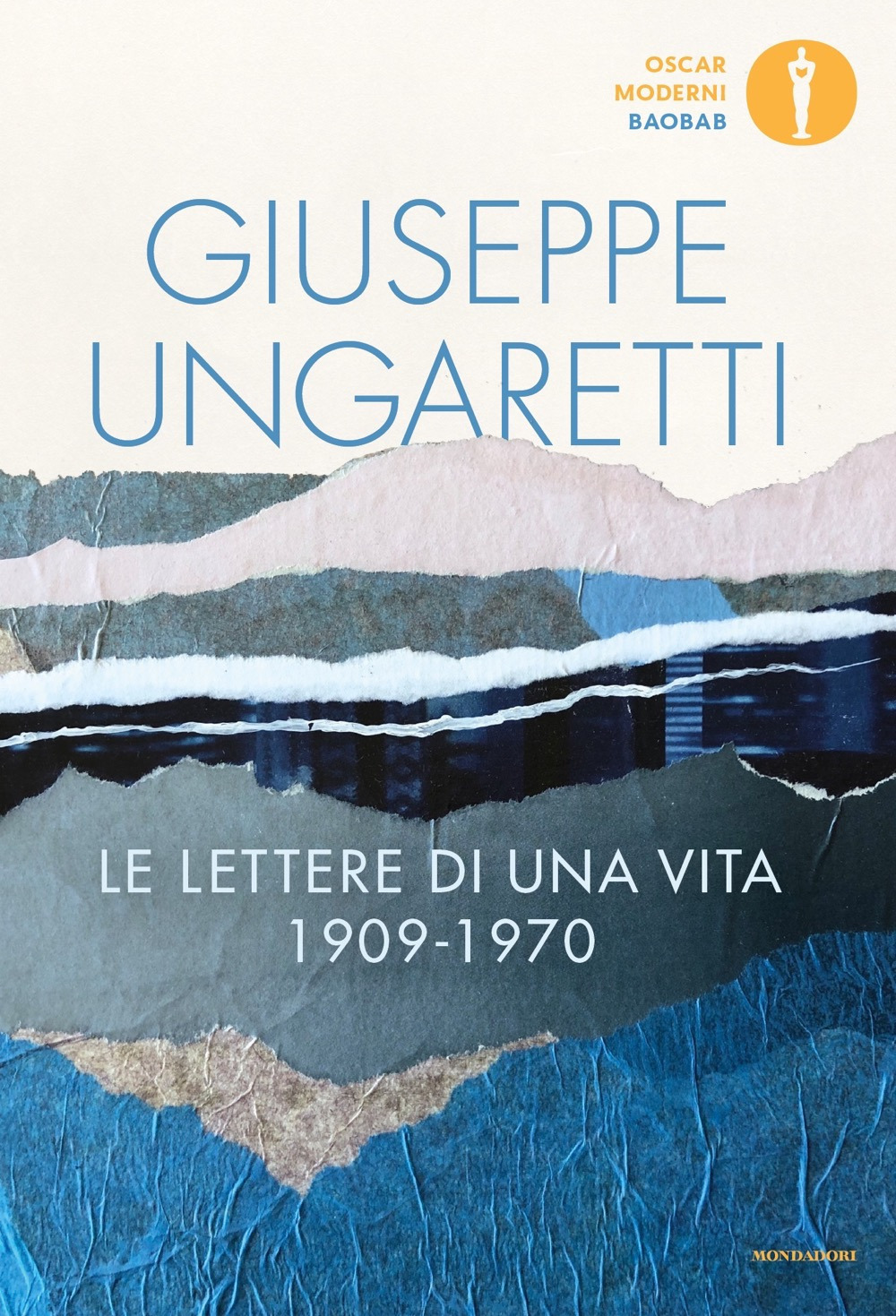 Libro lettere di una vita (1909-1970) di Giuseppe Ungaretti - ean 9788804724957 - Mondadori