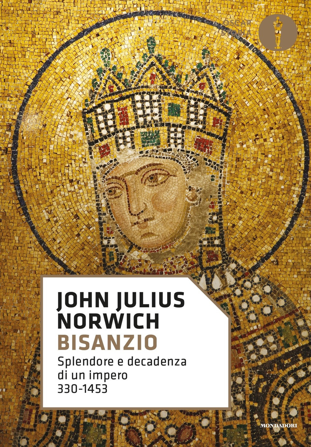 Libro Bisanzio. Splendore e decadenza di un impero 330-1453 di John Julius Norwich - ean 9788804724964 - Mondadori