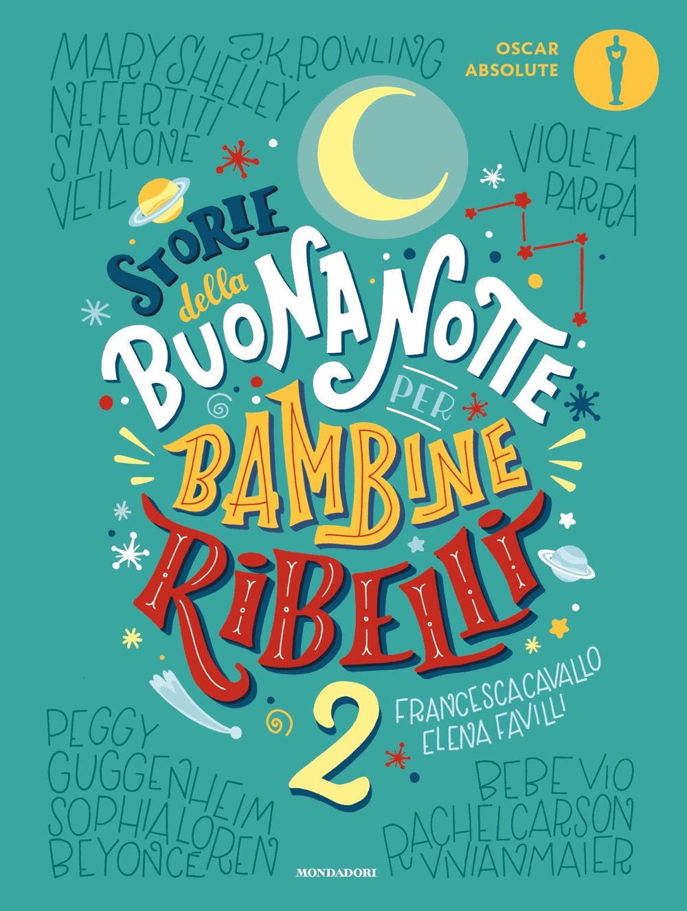 Libro Storie della buonanotte per bambine ribelli 2 di Francesca Cavallo; Elena Favilli - ean 9788804725404 - Mondadori