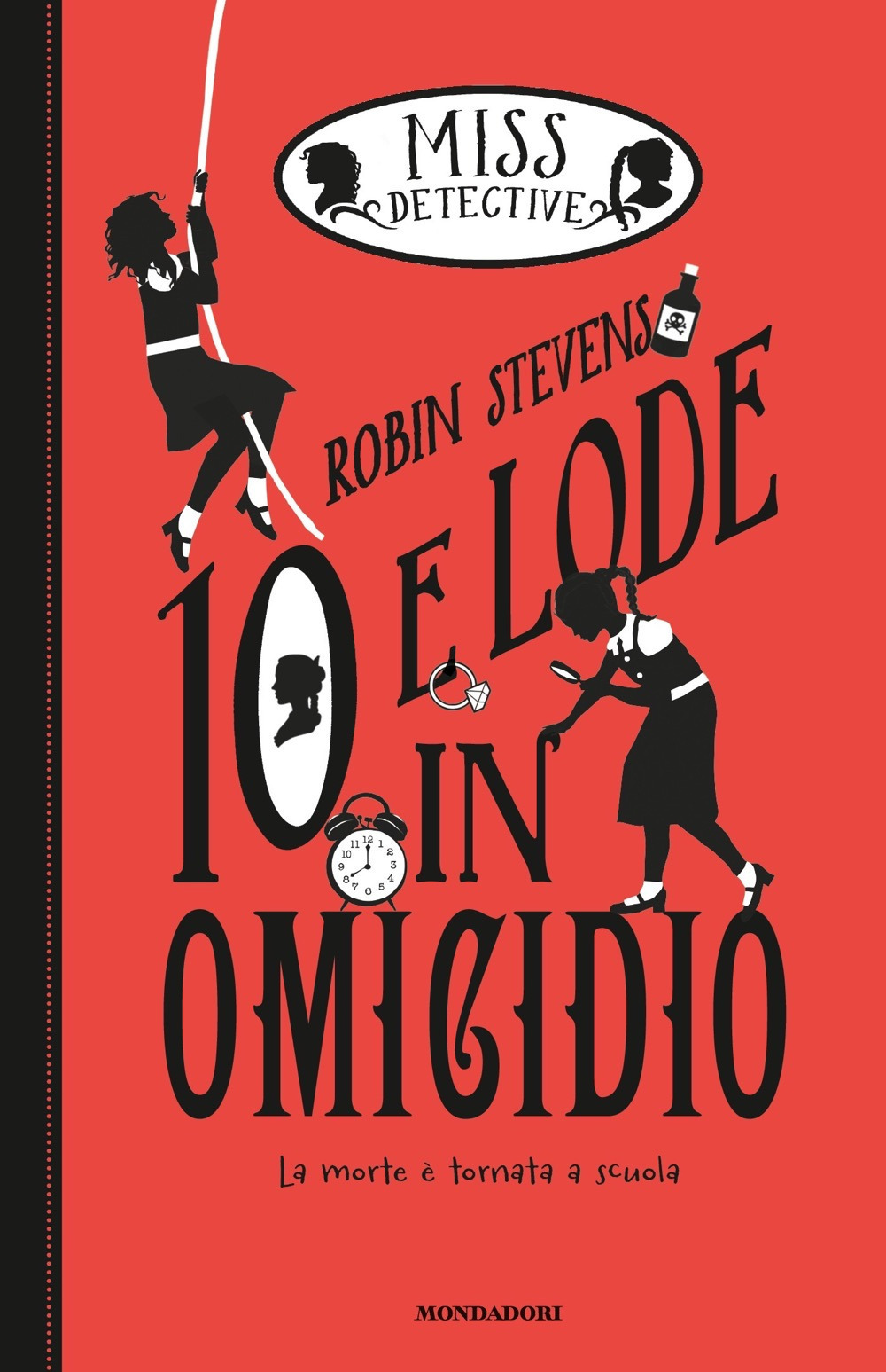Libro 10 e lode in omicidio. Miss Detective di Robin Stevens - ean 9788804725923 - Mondadori