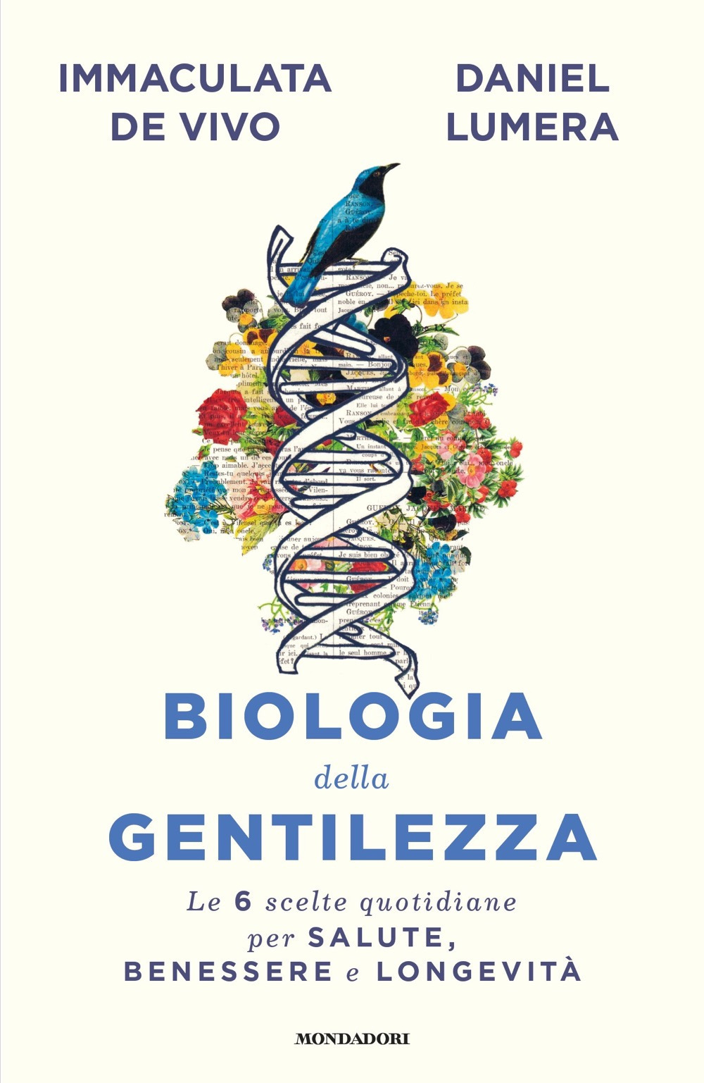 Libro Biologia della gentilezza. Le 6 scelte quotidiane per salute