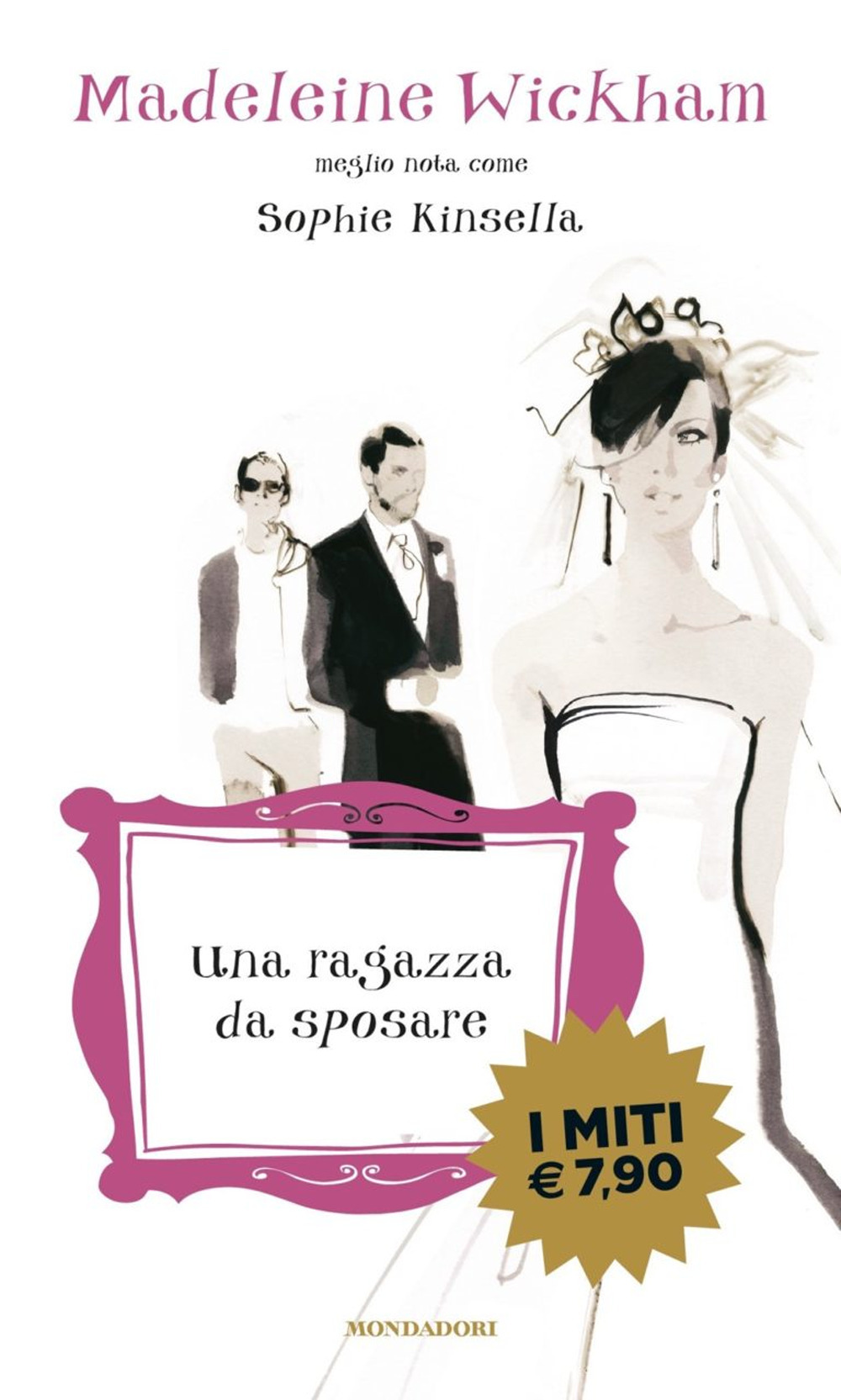 Libro ragazza da sposare di Madeleine Wickham - ean 9788804728108 - Mondadori