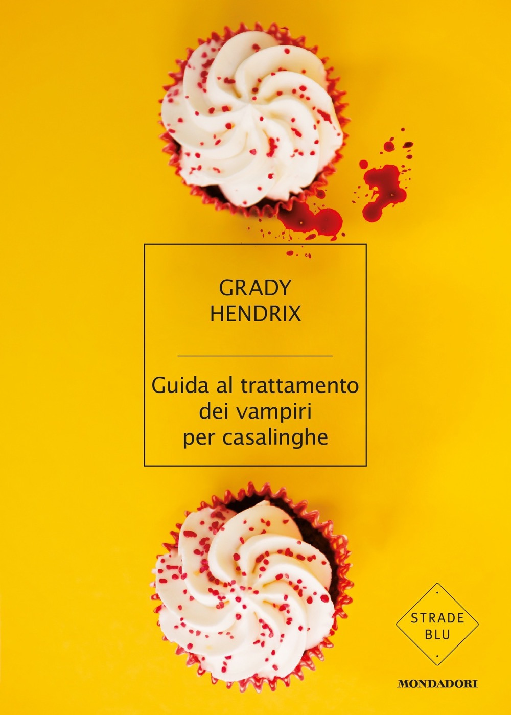 Libro Guida al trattamento dei vampiri per casalinghe di Grady Hendrix - ean 9788804728979 - Mondadori