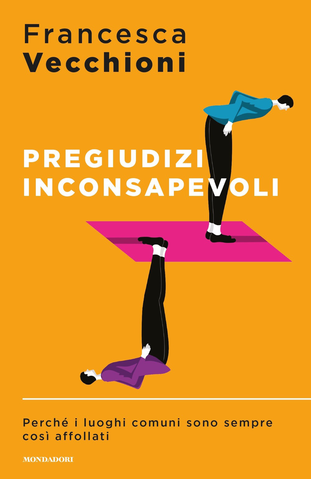 Libro Pregiudizi inconsapevoli. Perché i luoghi comuni sono sempre così affollati di Francesca Vecchioni - ean 9788804729112 - Mondadori