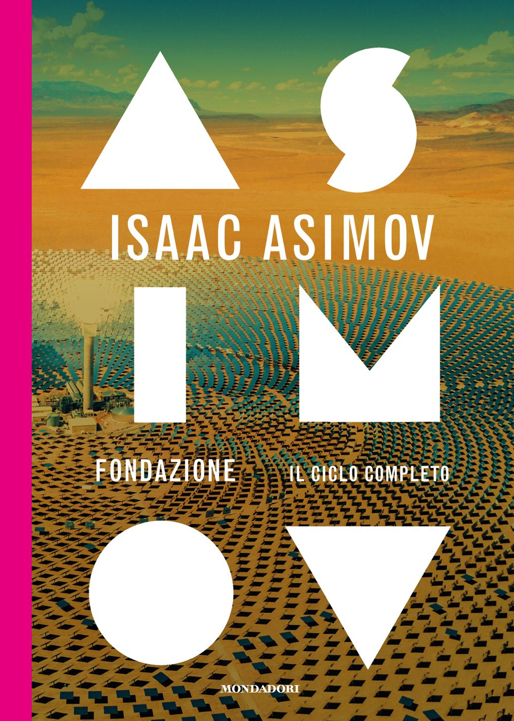 Libro Fondazione. Il ciclo completo di Isaac Asimov - ean 9788804729198 - Mondadori