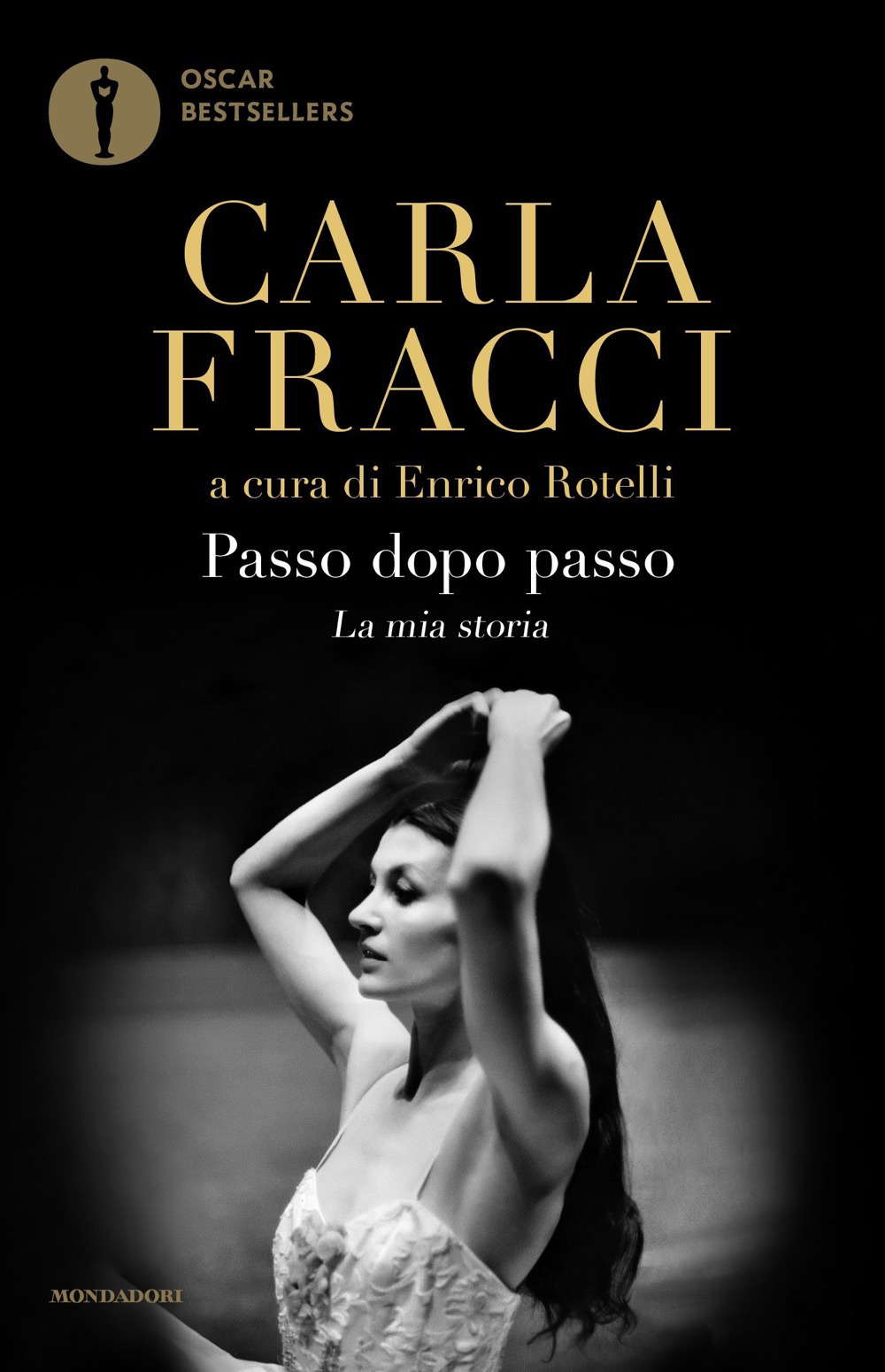 Libro Passo dopo passo. La mia storia di Carla Fracci - ean 9788804729358 - Mondadori