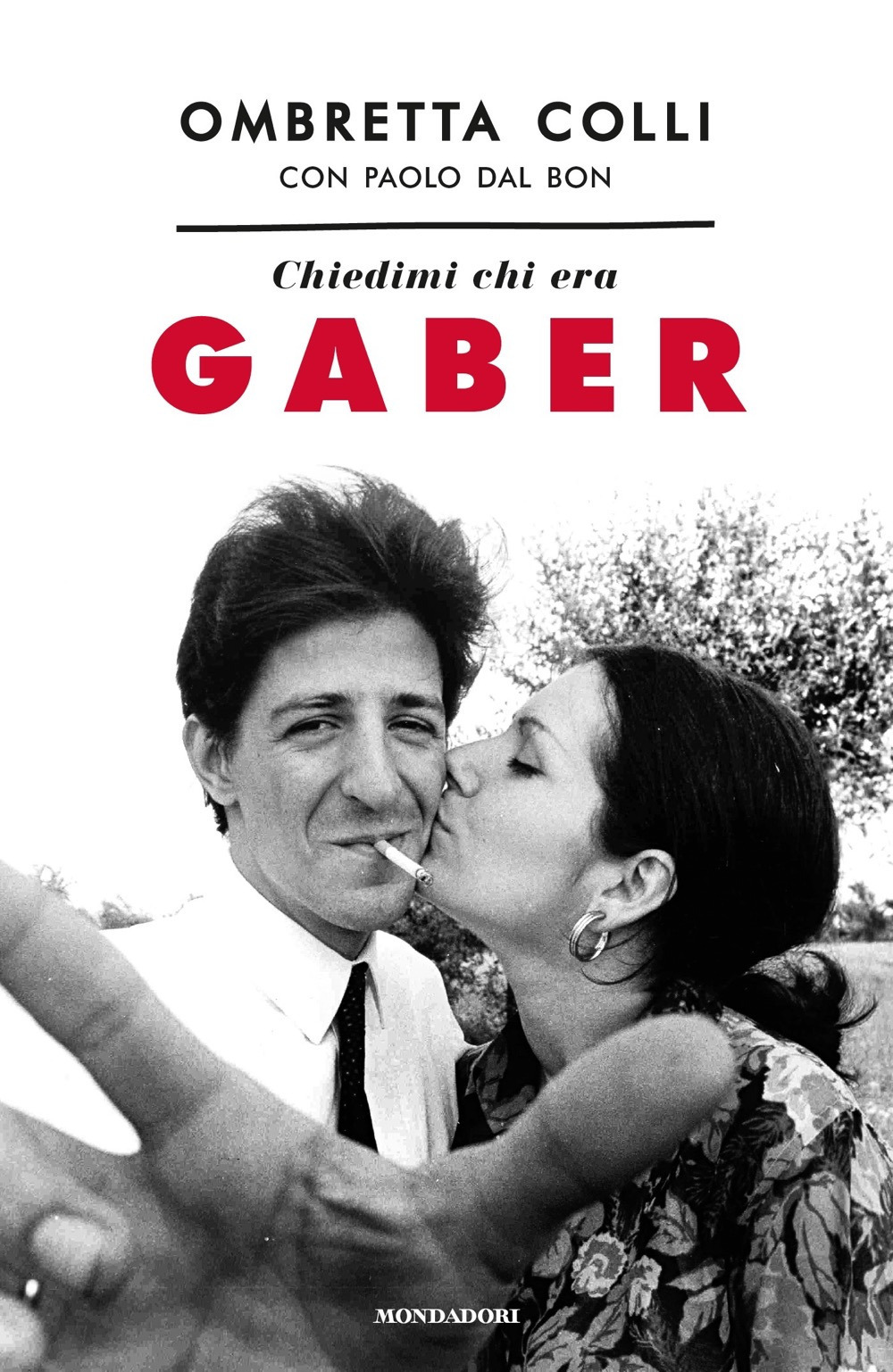 Libro Chiedimi chi era Gaber di Ombretta Colli; Dal Bon Paolo - ean 9788804729365 - Mondadori