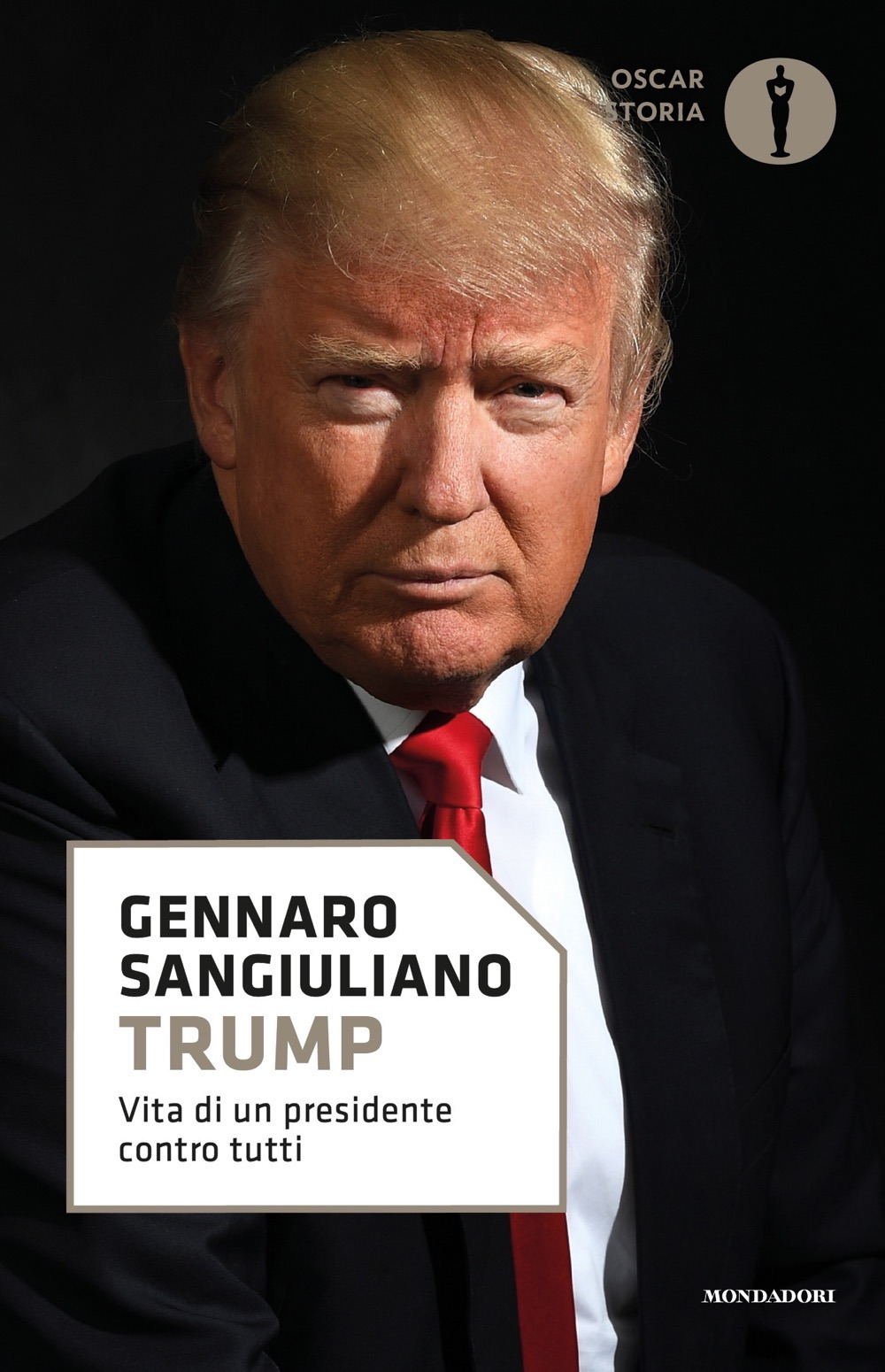 Libro Trump. Vita di un presidente contro tutti di Gennaro Sangiuliano - ean 9788804730170 - Mondadori