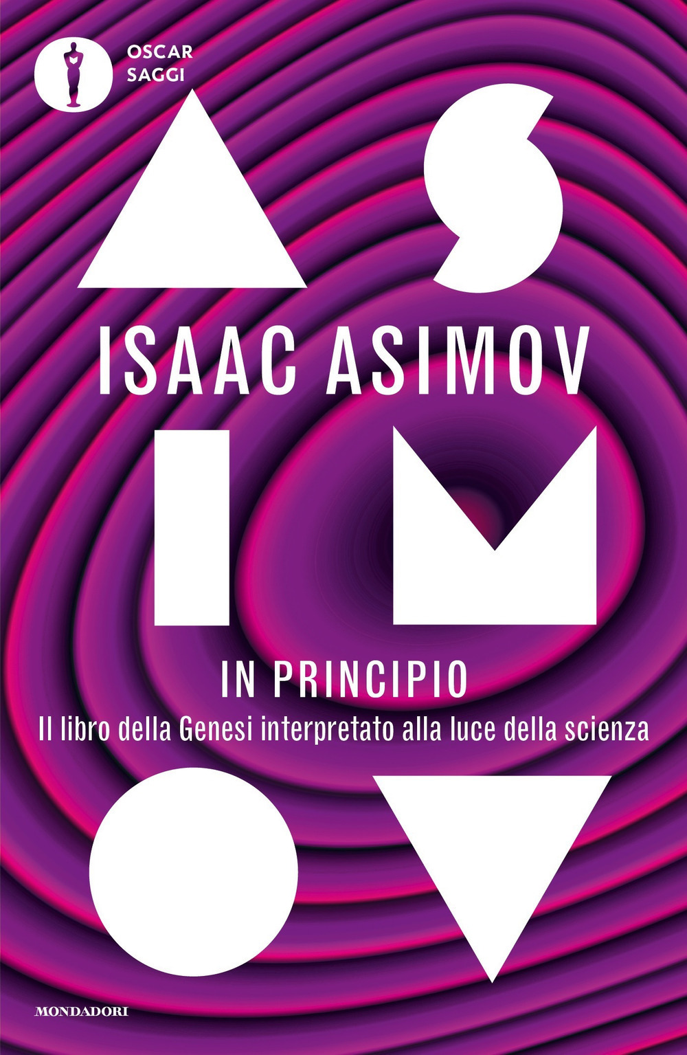 Libro In principio. Il libro della Genesi interpretato alla luce della scienza di Isaac Asimov - ean 9788804730408 - Mondadori