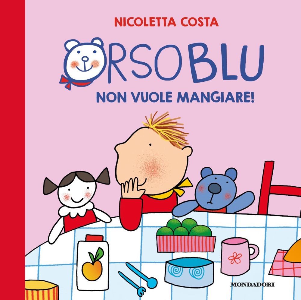 Libro Orso Blu non vuole mangiare! di Nicoletta Costa - ean 9788804730712 - Mondadori