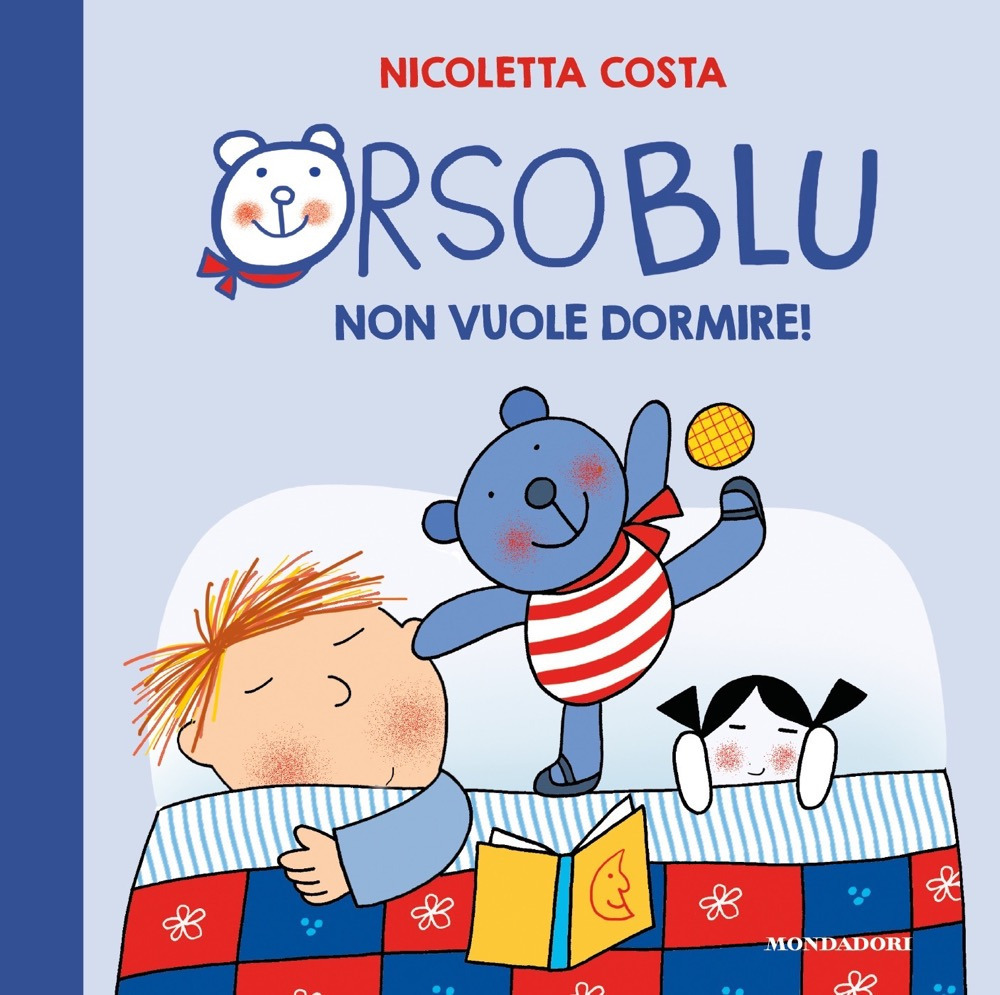 Libro Orso Blu non vuole dormire! di Nicoletta Costa - ean 9788804730743 - Mondadori