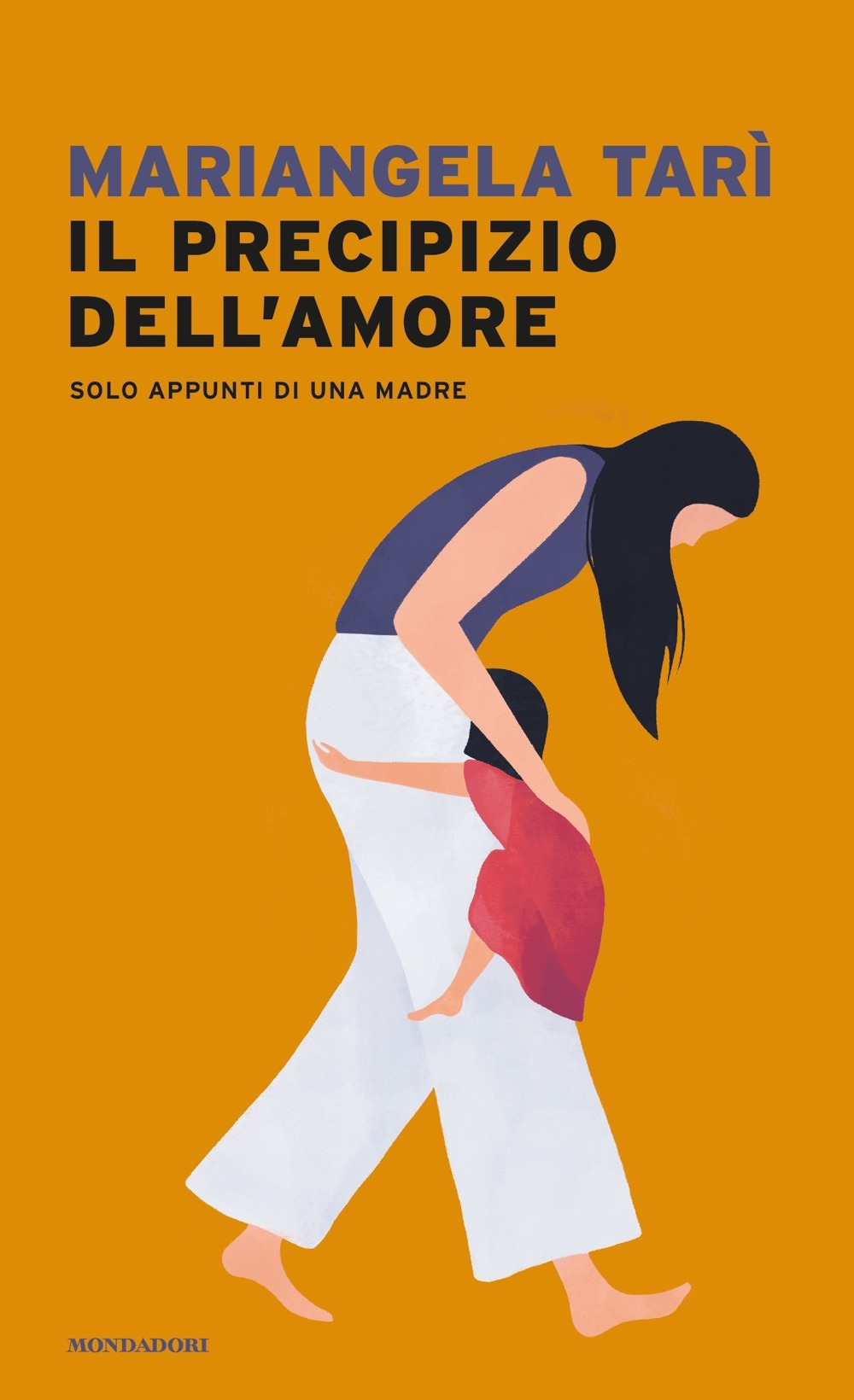Libro precipizio dell'amore. Solo appunti di una madre di Mariangela Tarì - ean 9788804731344 - Mondadori