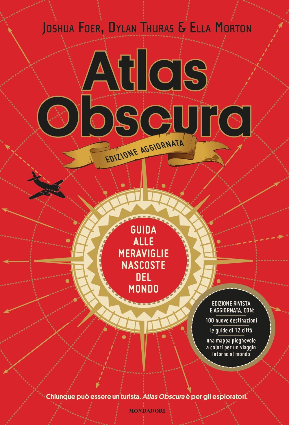 Libro Atlas Obscura. Guida alle meraviglie nascoste del mondo di Joshua Foer; Dylan Thuras; Ella Morton - ean 9788804731894 - Mondadori