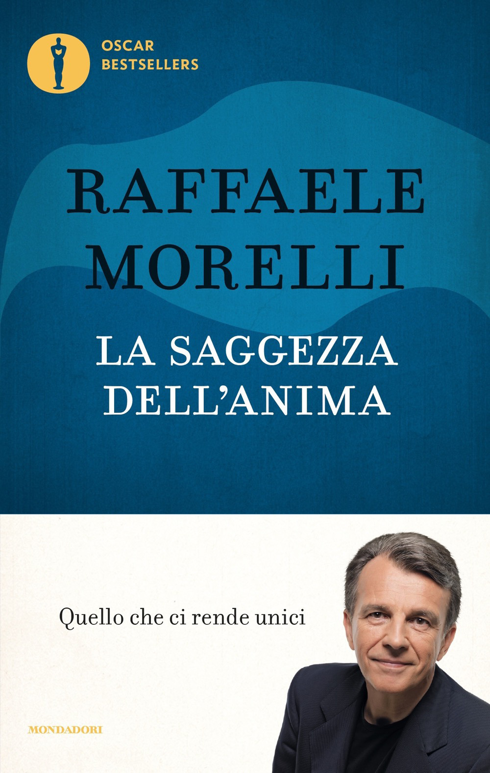 Libro saggezza dell'anima. Quello che ci rende unici di Raffaele Morelli - ean 9788804732020 - Mondadori