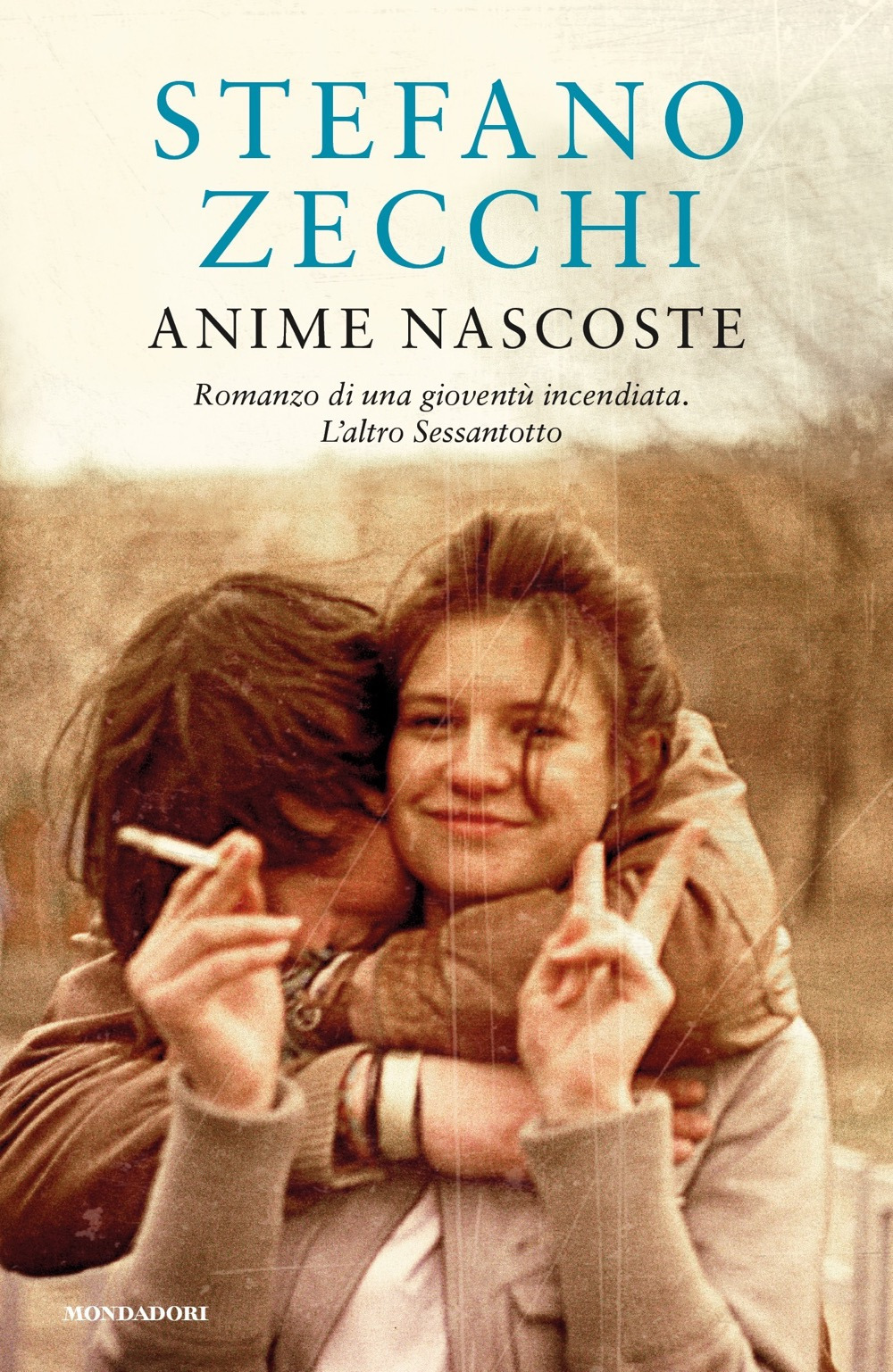 Libro Anime nascoste. Romanzo di una gioventù incendiata. L'altro Sessantotto di Stefano Zecchi - ean 9788804732518 - Mondadori
