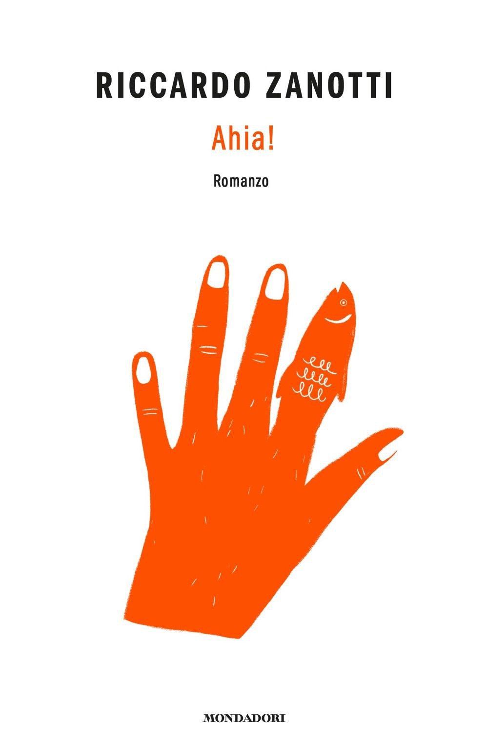 Libro Ahia! di Riccardo Zanotti - ean 9788804733881 - Mondadori