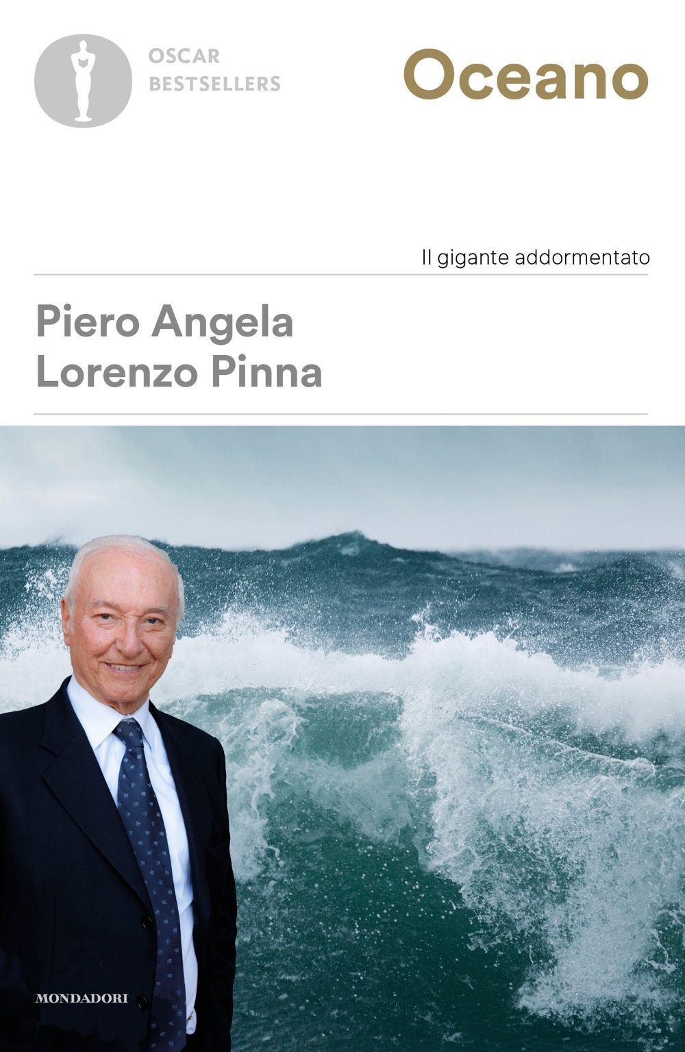 Libro Oceano. Il gigante addormentato di Piero Angela; Lorenzo Pinna - ean 9788804734000 - Mondadori