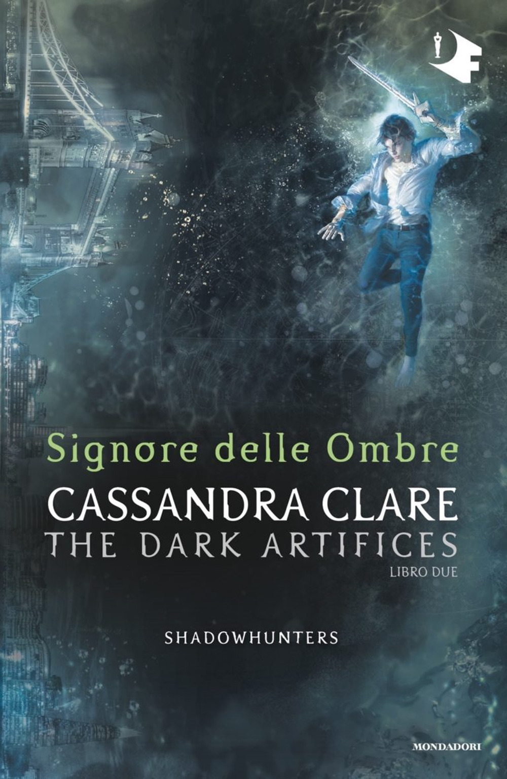 Libro Signore delle ombre. Dark artifices. Shadowhunters di Cassandra Clare - ean 9788804734208 - Mondadori