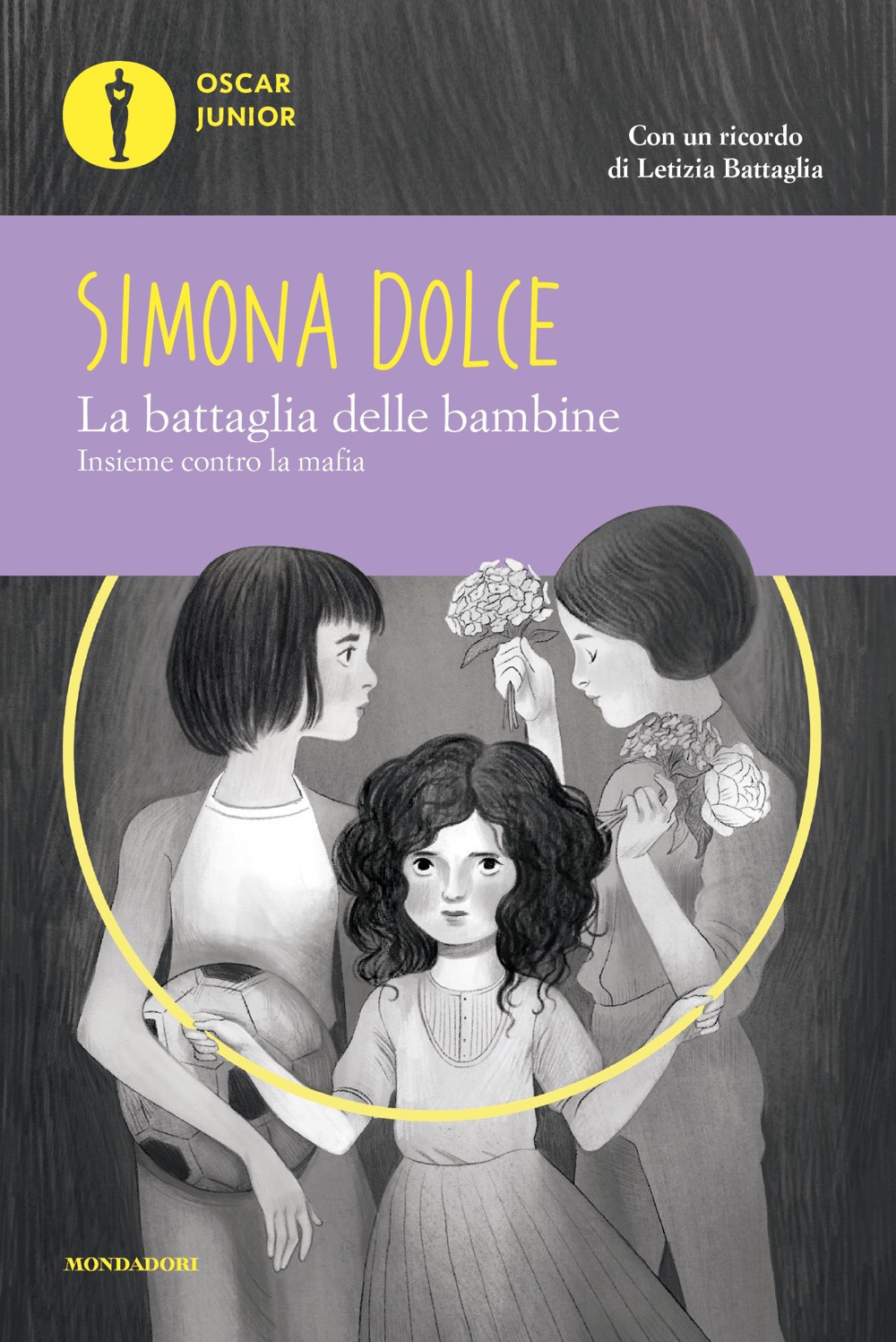 Libro battaglia delle bambine. Insieme contro la mafia di Simona Dolce; Letizia Battaglia - ean 9788804734826 - Mondadori