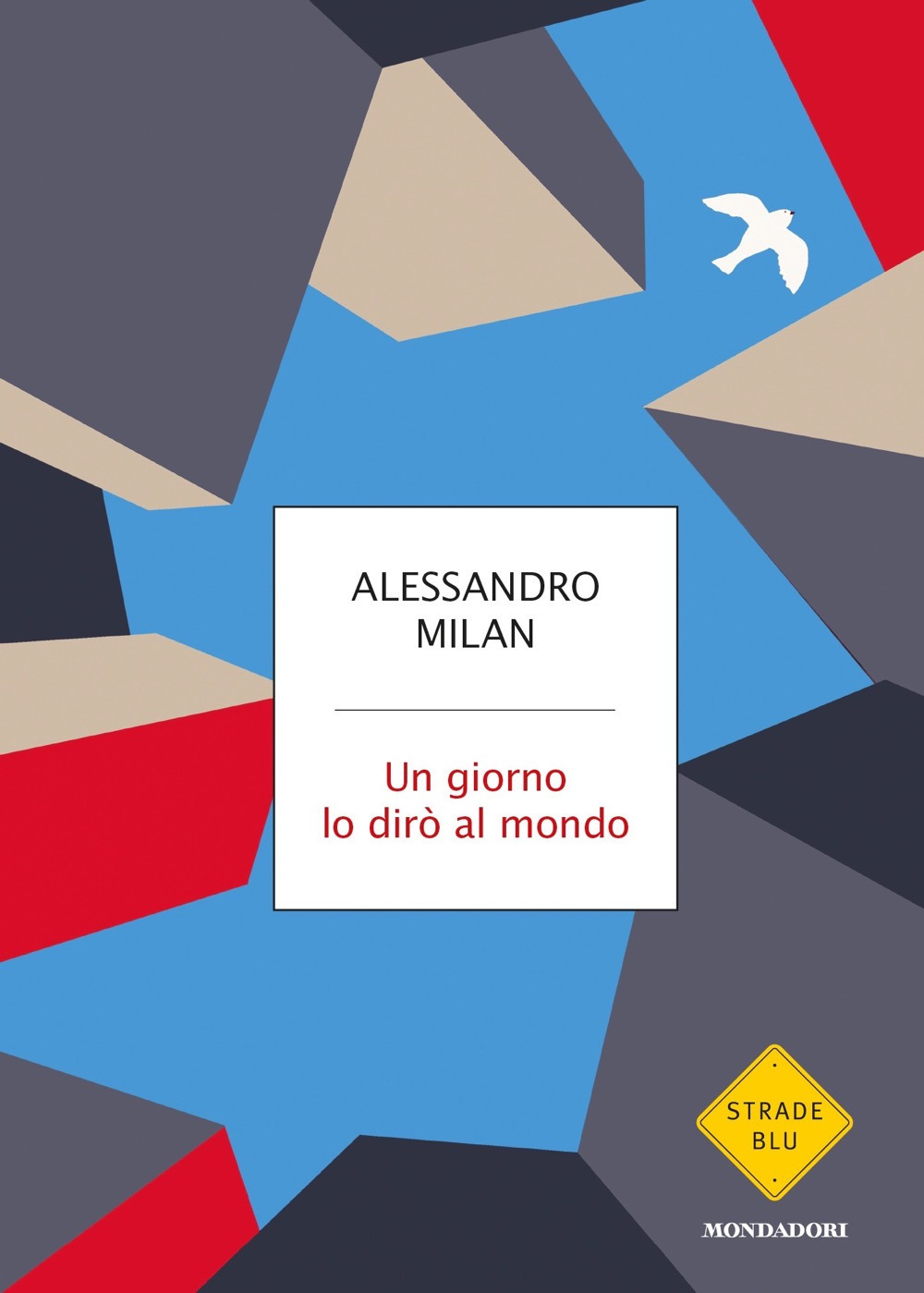 Libro giorno lo dirò al mondo di Alessandro Milan - ean 9788804735410 - Mondadori