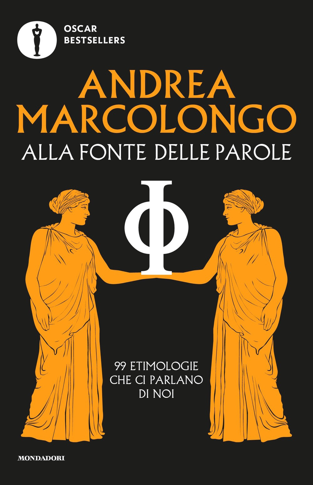 Libro Alla fonte delle parole. 99 etimologie che ci parlano di noi di Andrea Marcolongo - ean 9788804735533 - Mondadori